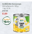 GLOBUS Koblenz - Bio Sonnenmais Angebot im Prospekt Bio Sonnenmais bei GLOBUS im Koblenz Prospekt für 0,89 €
