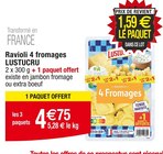 Ravioli 4 fromages - LUSTUCRU dans le catalogue Cora