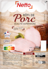 Rôti de Porc Cuit Supérieur - Netto - Netto Rôti de Porc Cuit Supérieur - Netto à 1,82 € dans le catalogue Netto