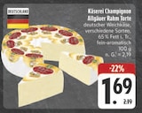 Aktuelles Käserei Champignon Allgäuer Rahm Torte Angebot bei E center in Erlangen ab 1,69 €