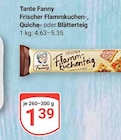 Frischer Flammkuchen-, Quiche- oder Blätterteig im Angebot bei GLOBUS in Saarbrücken Frischer Flammkuchen-, Quiche- oder Blätterteig Angebote von Tante Fanny bei GLOBUS Saarbrücken für 1,39 €