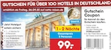 Aktuelles GUTSCHEIN FÜR ÜBER 100 HOTELS IN DEUTSCHLAND Angebot bei Netto Marken-Discount in Berlin ab 99,00 €