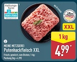 Putenhackfleisch XXL im ALDI Nord Prospekt Putenhackfleisch XXL von Meine Metzgerei im aktuellen ALDI Nord Prospekt für 4,99 €