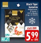 Aktuelle Garnelen Angebote bei EDEKA in Münster Aktuelles Black Tiger Garnelen Angebot bei EDEKA in Münster ab 5,99 €