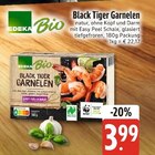 Black Tiger Garnelen im E xpress Prospekt Black Tiger Garnelen von EDEKA Bio im aktuellen E xpress Prospekt für 3,99 €