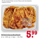 E center Kuppenheim - Schweineschnitzel Angebot im Prospekt Schweineschnitzel bei E center im Kuppenheim Prospekt für 5,99 €