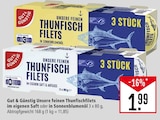 Aktuelles Unsere feinen Thunfischfilets Angebot bei Marktkauf in Stuttgart ab 1,99 €