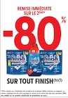 -80 % remise immédiate sur le 2ème sur tout FINISH à Intermarché Express dans Suresnes