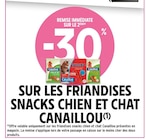 Promo -30% de remise immédiate sur le 2ème sur les Friandises snacks Chien et Chat Canaillou à  dans le catalogue Intermarché à Le Cendre