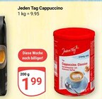 Cappuccino im Angebot bei GLOBUS in Neunkirchen Cappuccino Angebote von Jeden Tag bei GLOBUS Neunkirchen für 1,99 €