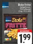 Dicke Fritte bei E center im Voerde Prospekt für 1,99 €