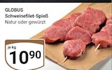 Schweinefilet-Spieß Angebote von Globus bei GLOBUS Trier für 10,90 €