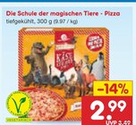 Die Schule der magischen Tiere - Pizza Angebote bei Netto Marken-Discount Potsdam für 2,99 €
