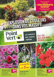 Prospectus Point Vert de la semaine "EXPLOSION DE COULEURS DANS VOS MASSIFS" avec 1 pages, valide du 02/05/2024 au 20/05/2024 pour Ordizan et alentours