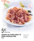 Promo Jambon sec truffe d’été 2 % (Tuber Aestivum Vitt) à 5,00 € dans le catalogue Cora à Sevran