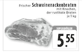 Frischer Schweinenackenbraten Angebote bei EDEKA Gronau für 5,55 €