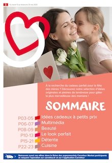 Catalogue Carrefour Market de la semaine 19, "SPÉCIAL FÊTE DES MÈRES", page 2, 13/05/2025 - 25/05/2025 Prospectus Carrefour Market en cours, "SPÉCIAL FÊTE DES MÈRES", page 2 sur 25
