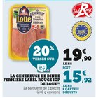 La Généreuse de Dinde Fermière Label Rouge IGP - De Loué dans le catalogue Super U