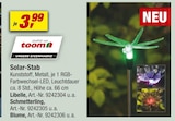 Solar-Stab, Libelle, Schmetterling oder Blume bei toom Baumarkt im Dillingen Prospekt für 3,99 €