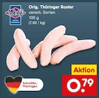 Orig. Thüringer Roster bei Netto Marken-Discount im Worbis Prospekt für 0,79 €