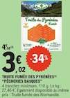 Truite fumée des pyrénées - PECHERIES BASQUES en promo à 3,02 € chez E.Leclerc Truite fumée des pyrénées - PECHERIES BASQUES dans le catalogue E.Leclerc