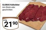 Aktuelle Rindfleisch Angebote bei GLOBUS in Halle (Saale) Aktuelles Kalbsleber Angebot bei GLOBUS in Halle (Saale) ab 21,90 €