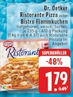 Ristorante Pizza oder Bistro Flammkuchen Angebote von Dr. Oetker bei E center Dormagen für 1,79 €