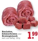 Aktuelles Rouladen, Schmorbraten oder Bratengulasch Angebot bei EDEKA in Frankfurt (Main) ab 1,99 €