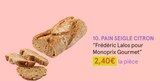 Promo PAIN SEIGLE CITRON à 2,40 € dans le catalogue Monoprix à Épinal