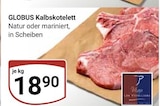 Aktuelle Rindfleisch Angebote bei GLOBUS in Halle (Saale) Aktuelles Kalbskotelett Angebot bei GLOBUS in Halle (Saale) ab 18,90 €