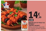 Brochettes de poulet au paprika - MAITRE JACQUES en promo chez E.Leclerc Brochettes de poulet au paprika - MAITRE JACQUES dans le catalogue E.Leclerc