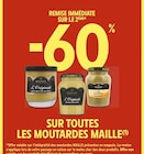 -60% de remise immédiate sur le 2ème sur toutes les moutardes Maille à Intermarché Contact dans Saint-Chels -60% de remise immédiate sur le 2ème sur toutes les moutardes Maille à Intermarché Contact dans Saint-Chels