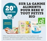 Aliments pour bébé Tout Petits Bio - U dans le catalogue Super U