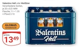 Hell im Angebot bei GLOBUS in Germersheim Hell Angebote von Valentins bei GLOBUS Germersheim für 13,49 €
