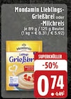 Lieblings-Grießbrei oder -Milchreis bei EDEKA im Kalletal Prospekt für 0,74 €