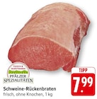 Schweine-Rückenbraten Angebote von Pfälzer Spezialitäten bei EDEKA Pirmasens für 7,99 €