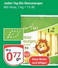 Bio Maisstangen im Angebot bei GLOBUS in Ludwigshafen Bio Maisstangen Angebote von Jeden Tag bei GLOBUS Ludwigshafen für 0,77 €