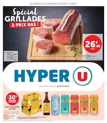 Prospectus Hyper U à Roncq, "Spécial GRILLADES À PRIX BAS !", 16 pages, 04/08/2026 - 09/08/2026