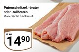 Aktuelle Rollbraten Angebote bei GLOBUS in Erlangen Aktuelles Putenschnitzel, -braten oder -rollbraten Angebot bei GLOBUS in Erlangen ab 14,90 €
