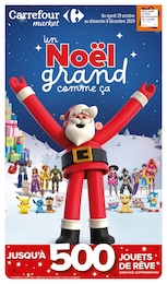 Prospectus Carrefour Market à Lemps, "un Noël grand comme ça", 28 pages, 29/10/2024 - 08/12/2024