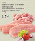 Aktuelle Pute Angebote bei EDEKA in Bergisch Gladbach Aktuelles Putenschnitzel Angebot bei EDEKA in Bergisch Gladbach ab 1,49 €