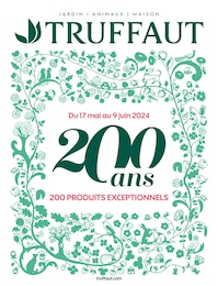 Prospectus Truffaut à Montreuil, "200 ans", 36 pages, 17/05/2024 - 09/06/2024