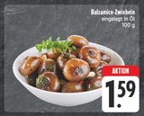 Balsamico-Zwiebeln Angebot in Lauscha Balsamico-Zwiebeln im aktuellen Prospekt bei EDEKA in Lauscha