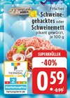 Schweinegehacktes oder Schweinemett im aktuellen Prospekt bei EDEKA in Döttesfeld