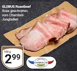 Globus Roastbeef Angebote von Charoluxe bei GLOBUS Siegen für 2,99 €
