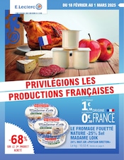 Catalogue Supermarchés E.Leclerc en cours à Villedieu et alentours, "PRIVILÉGIONS LES PRODUCTIONS FRANÇAISES", 36 pages, 18/02/2025 - 01/03/2025