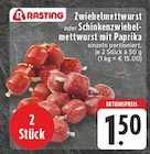 Zwiebemettwurst oder Schinkenzwiebemettwurst mit Paprika Angebote von Rasting bei E center Kaarst für 1,50 €