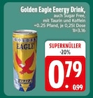 Energy Drink im Angebot bei EDEKA in Heidenheim Energy Drink Angebote von Golden Eagle bei EDEKA Heidenheim für 0,79 €