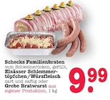 Familienbraten vom Schweinerücken, gefüllt von Schecks im aktuellen E center Prospekt für 9,99 €