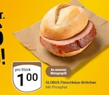 Aktuelles Fleischkäse-Brötchen Angebot bei GLOBUS in Wiesbaden ab 1,00 €